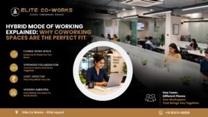 Hybrid Work Mode: Why Coworking Spaces Are Ideal for Teams